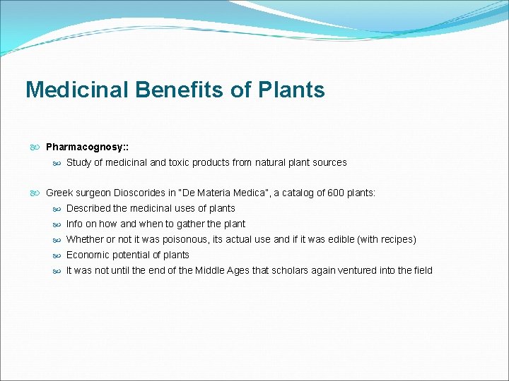 Medicinal Benefits of Plants Pharmacognosy: : Study of medicinal and toxic products from natural