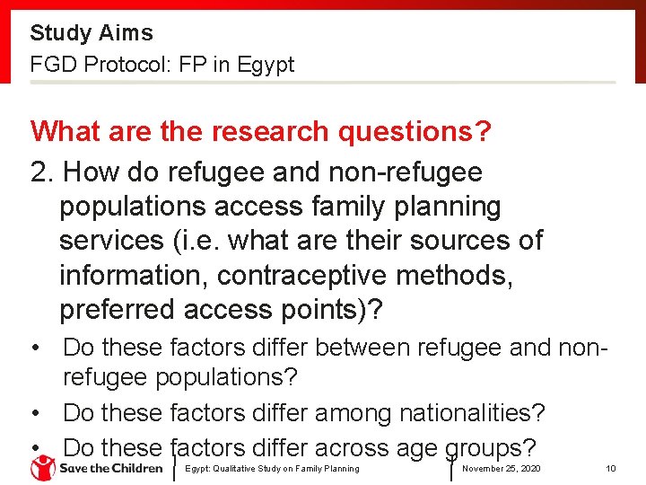 Study Aims FGD Protocol: FP in Egypt What are the research questions? 2. How