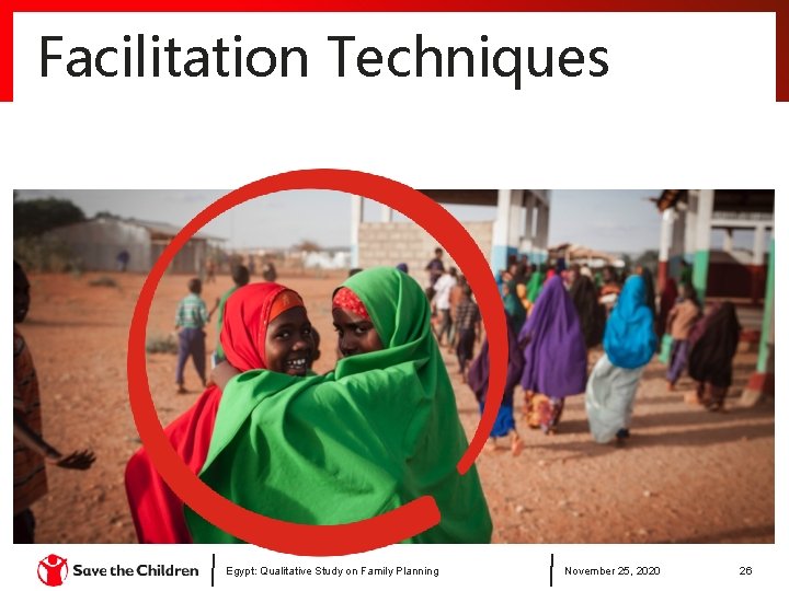 Facilitation Techniques Egypt: Qualitative Study on Family Planning November 25, 2020 26 