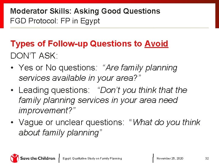 Moderator Skills: Asking Good Questions FGD Protocol: FP in Egypt Types of Follow-up Questions