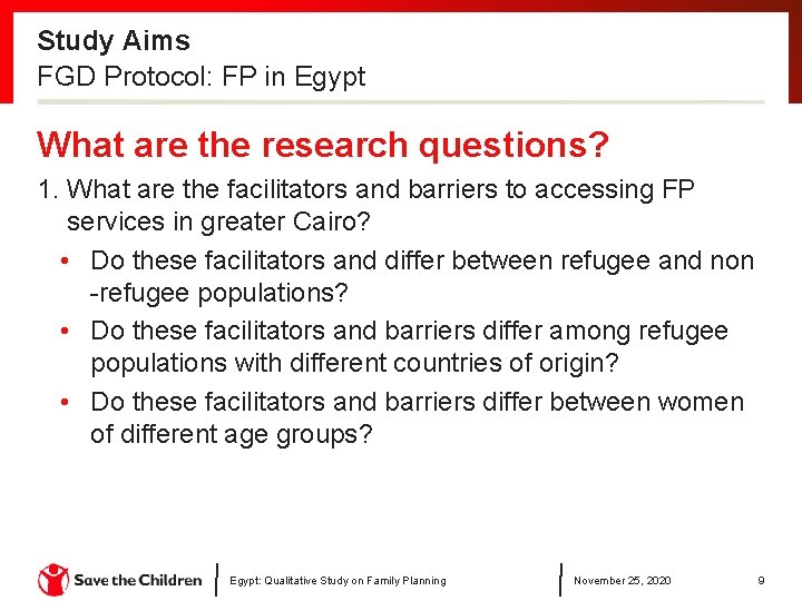 Study Aims FGD Protocol: FP in Egypt What are the research questions? 1. What