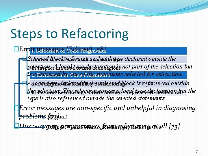 Steps to Refactoring �Error 1. Selection messages [58] of (Eclipse) Code Fragments �Selected block