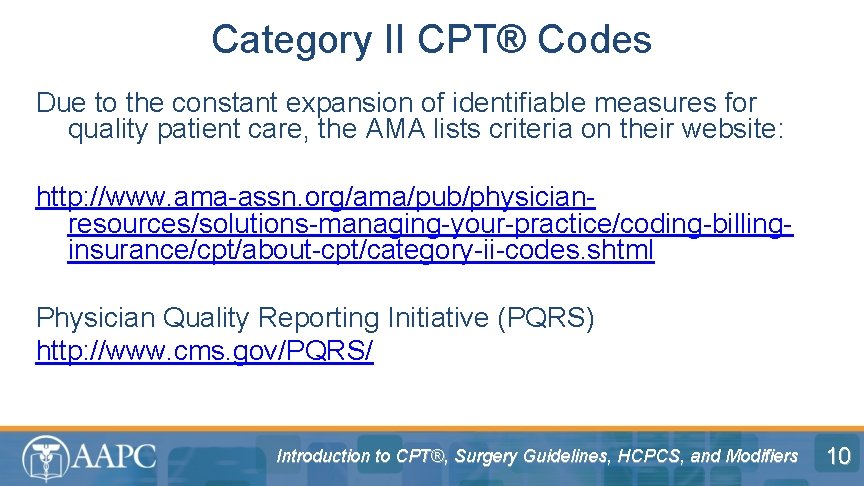 Category II CPT® Codes Due to the constant expansion of identifiable measures for quality