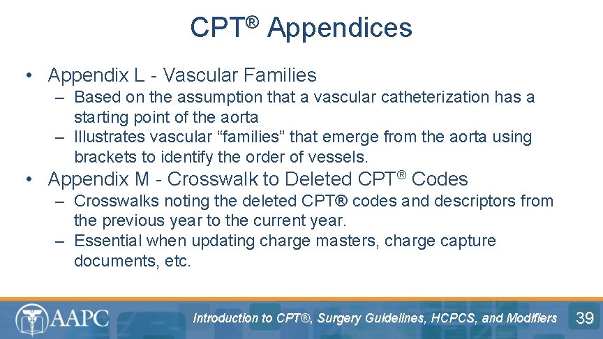 CPT® Appendices • Appendix L - Vascular Families – Based on the assumption that