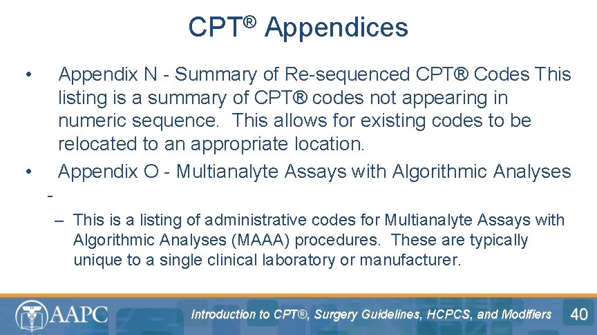 CPT® Appendices • Appendix N - Summary of Re-sequenced CPT® Codes This listing is