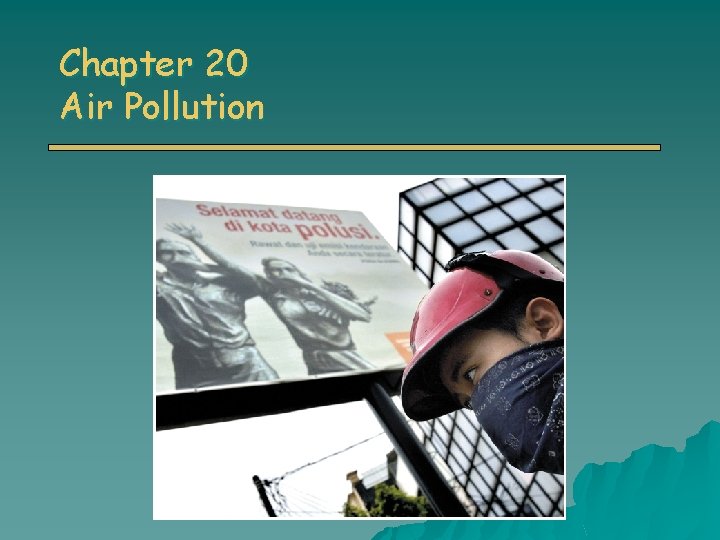 Chapter 20 Air Pollution 