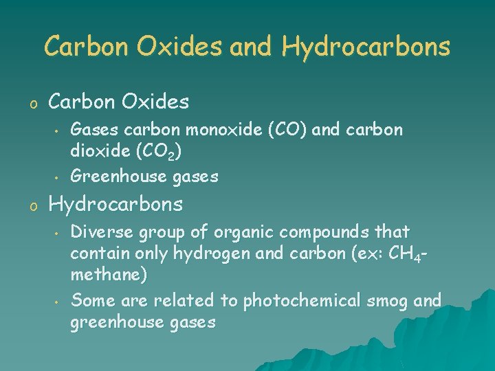 Carbon Oxides and Hydrocarbons o Carbon Oxides • • o Gases carbon monoxide (CO)