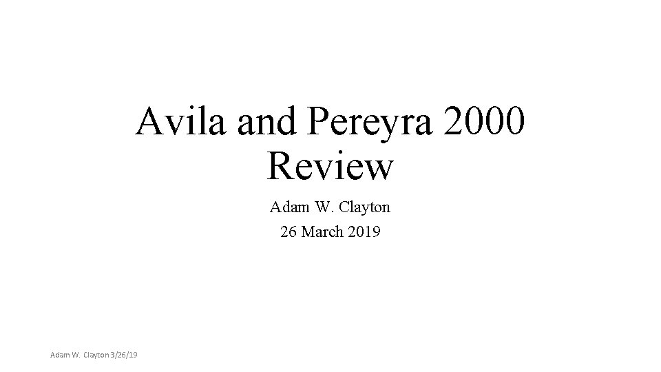 Avila and Pereyra 2000 Review Adam W. Clayton 26 March 2019 Adam W. Clayton