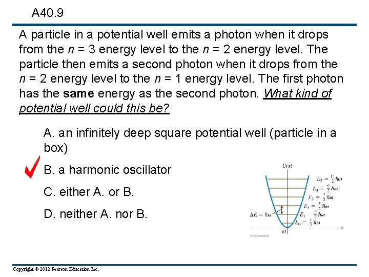 A 40. 9 A particle in a potential well emits a photon when it