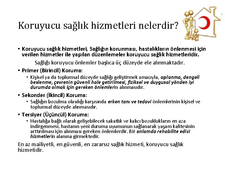 Koruyucu sağlık hizmetleri nelerdir? • Koruyucu sağlık hizmetleri, Sağlığın korunması, hastalıkların önlenmesi için verilen