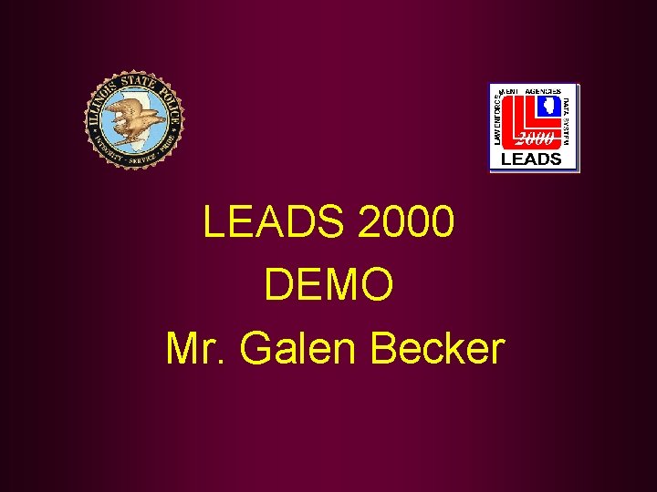 LEADS 2000 DEMO Mr. Galen Becker 