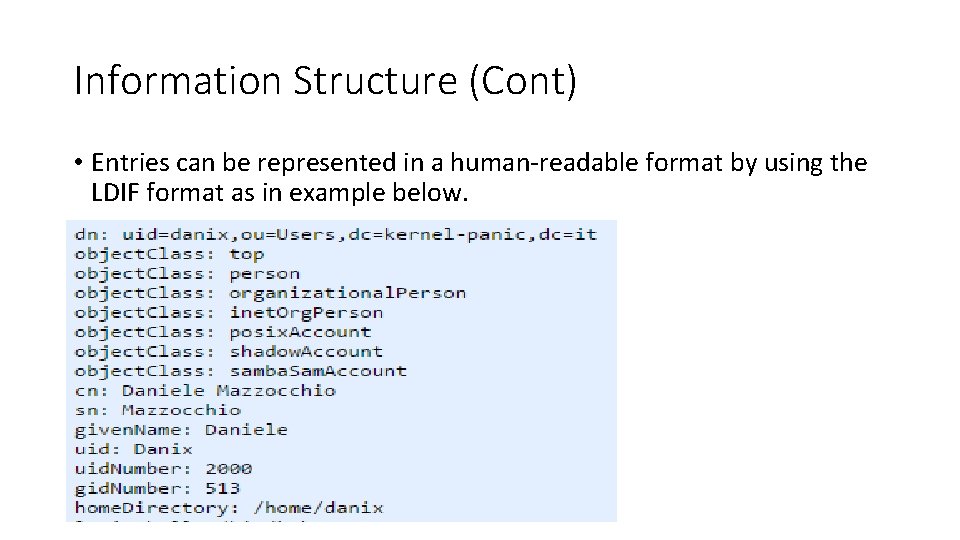 Information Structure (Cont) • Entries can be represented in a human-readable format by using