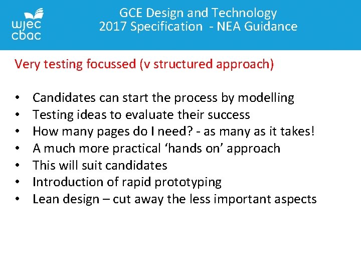 GCE Design and Technology 2017 Specification - NEA Guidance Very testing focussed (v structured