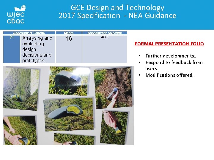 GCE Design and Technology 2017 Specification - NEA Guidance Assessment Criteria (e) Analysing and