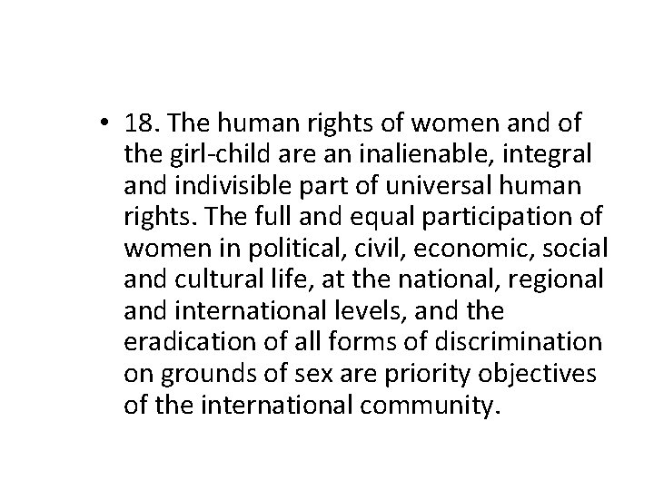  • 18. The human rights of women and of the girl-child are an