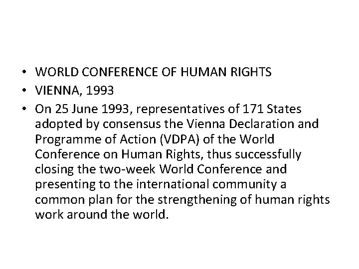  • WORLD CONFERENCE OF HUMAN RIGHTS • VIENNA, 1993 • On 25 June
