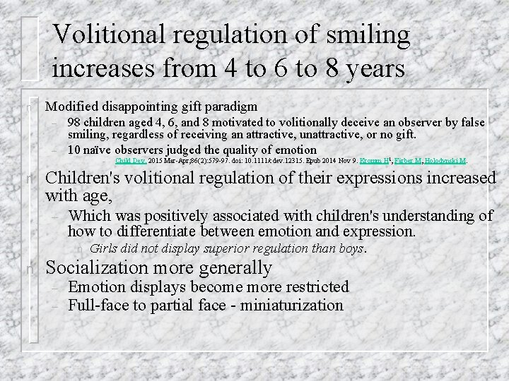 Volitional regulation of smiling increases from 4 to 6 to 8 years n Modified