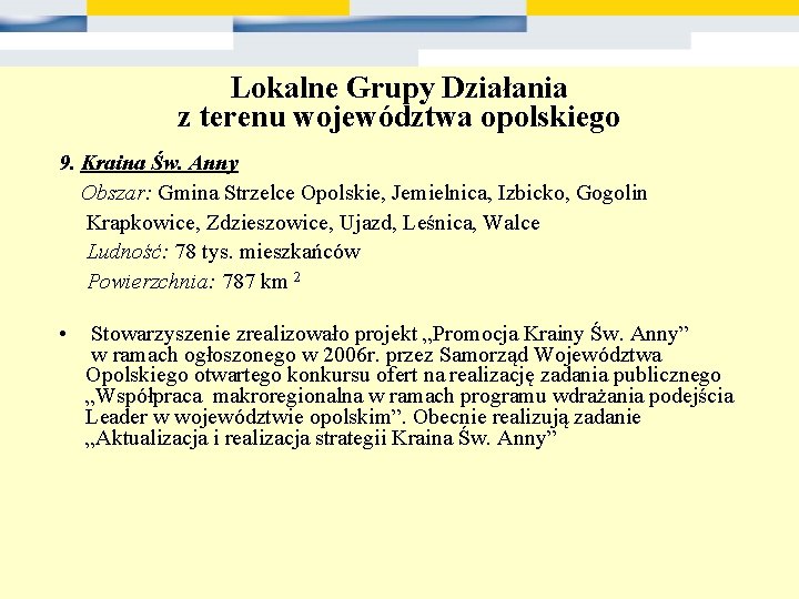 Lokalne Grupy Działania z terenu województwa opolskiego 9. Kraina Św. Anny Obszar: Gmina Strzelce