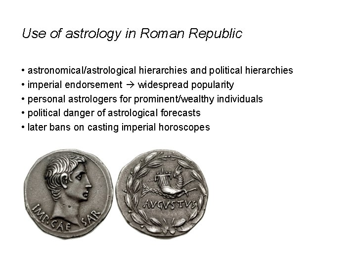 Use of astrology in Roman Republic • astronomical/astrological hierarchies and political hierarchies • imperial