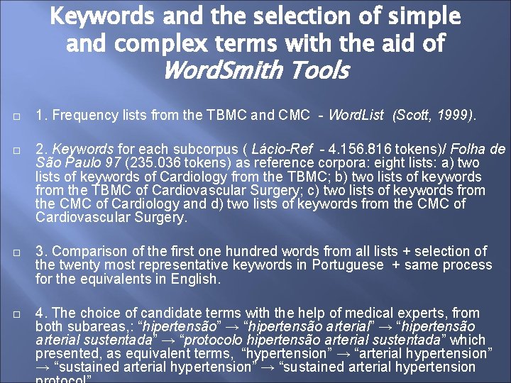 Keywords and the selection of simple and complex terms with the aid of Word.