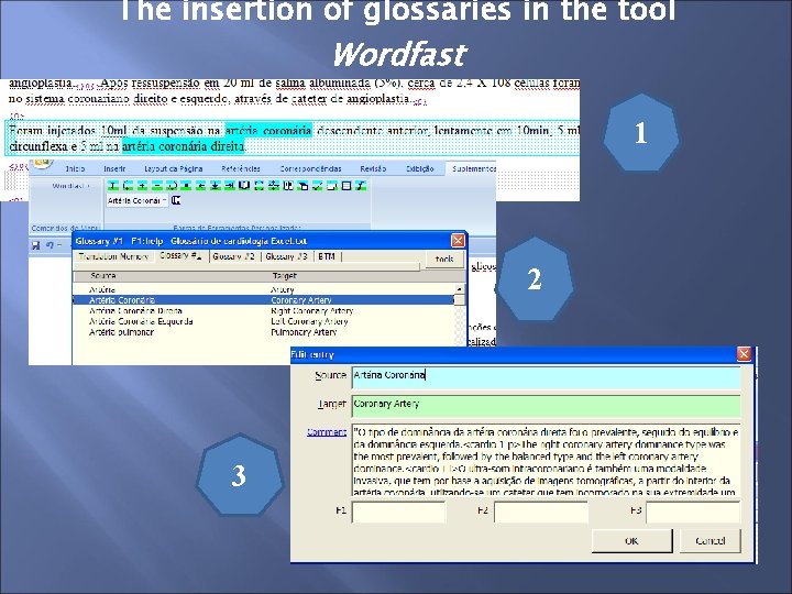 The insertion of glossaries in the tool Wordfast 1 2 3 
