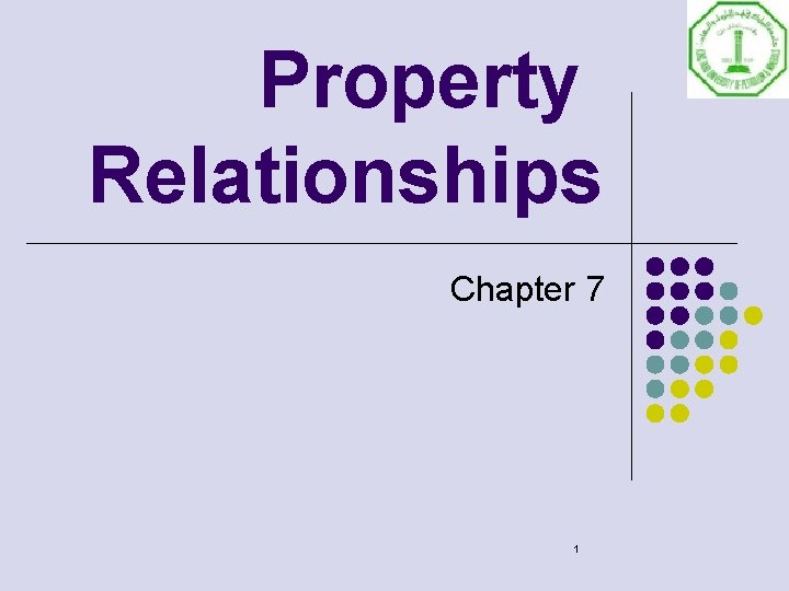 Property Relationships Chapter 7 1 