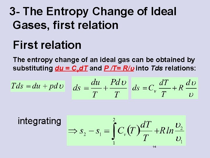 3 - The Entropy Change of Ideal Gases, first relation First relation The entropy