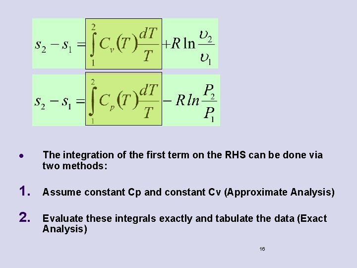 l The integration of the first term on the RHS can be done via