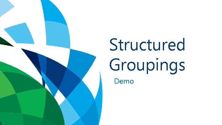 Structured Groupings Demo 