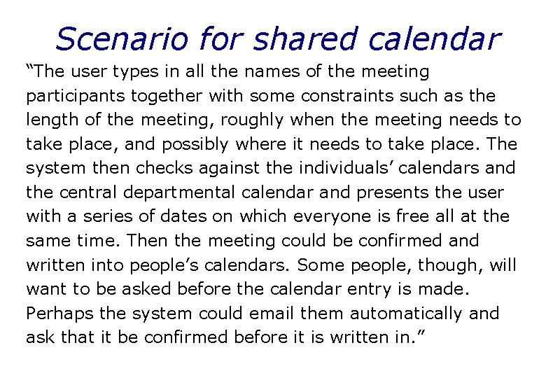 Scenario for shared calendar “The user types in all the names of the meeting
