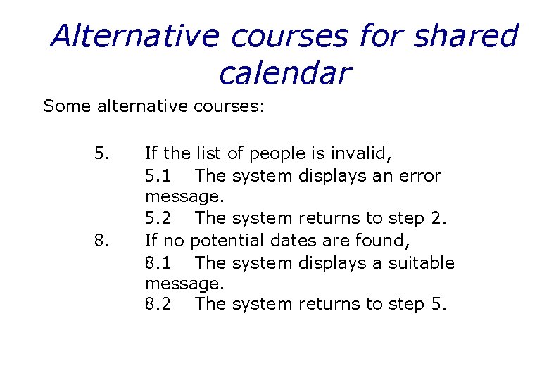 Alternative courses for shared calendar Some alternative courses: 5. 8. If the list of