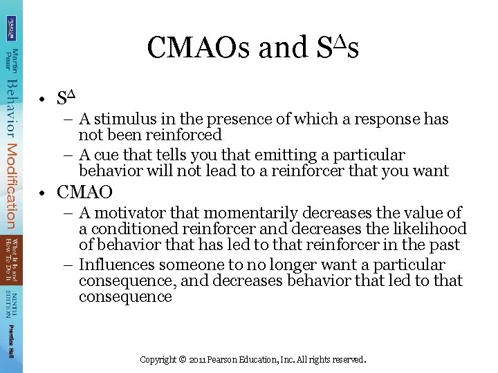 CMAOs and S∆s • S∆ – A stimulus in the presence of which a