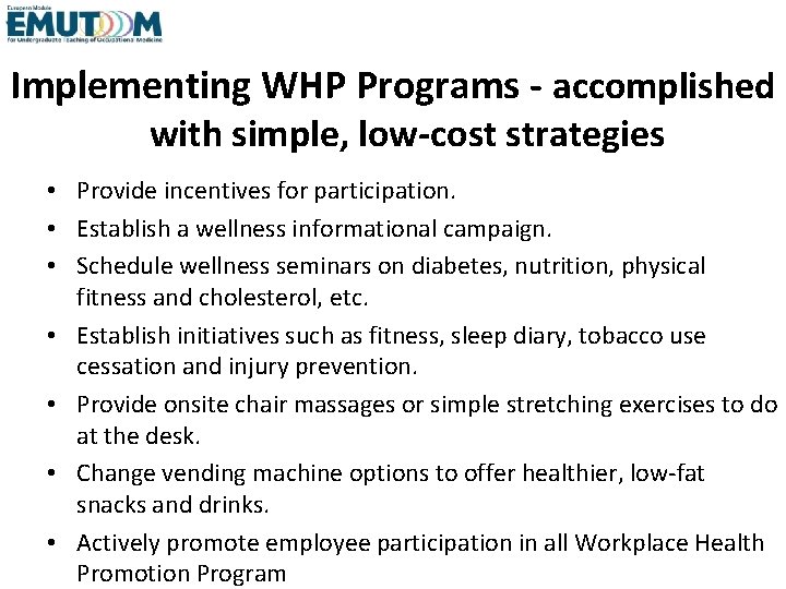 Implementing WHP Programs - accomplished with simple, low-cost strategies • Provide incentives for participation.