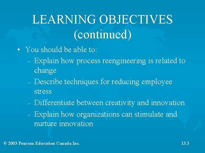 LEARNING OBJECTIVES (continued) • You should be able to: – Explain how process reengineering