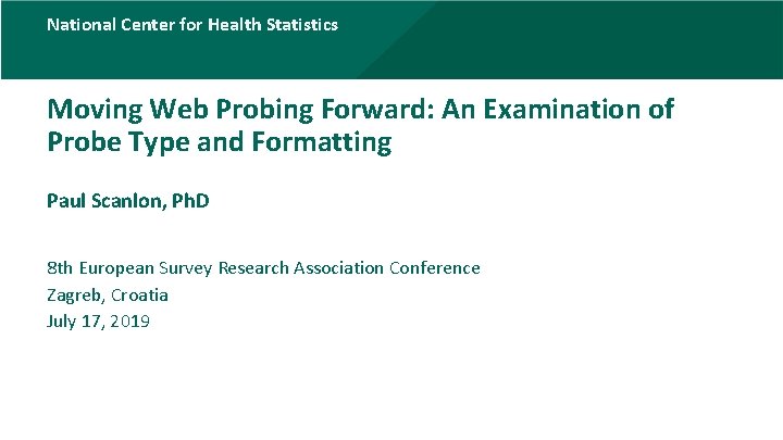 National Center for Health Statistics Moving Web Probing Forward: An Examination of Probe Type