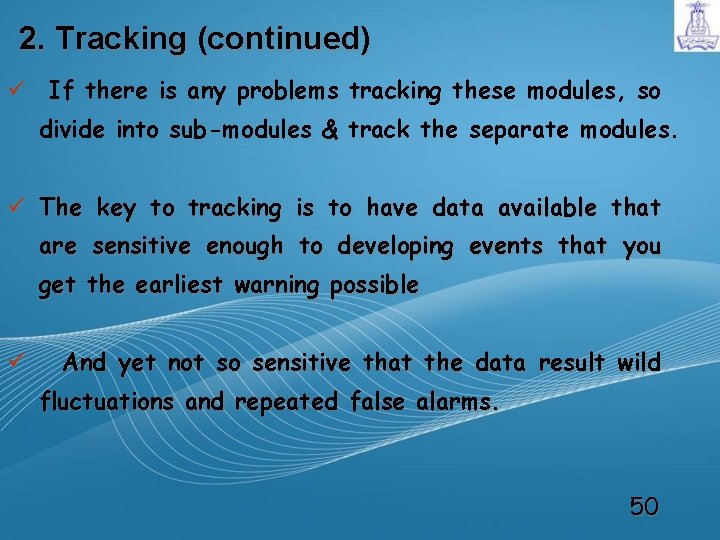 2. Tracking (continued) ü If there is any problems tracking these modules, so divide