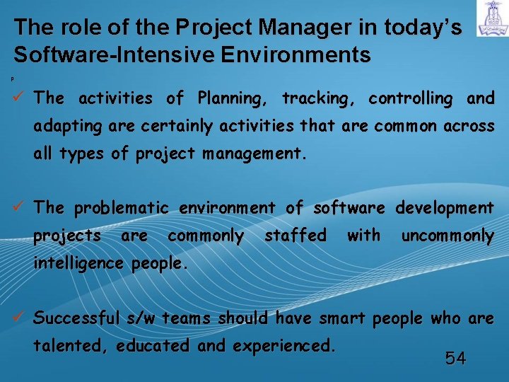 The role of the Project Manager in today’s Software-Intensive Environments p ü The activities