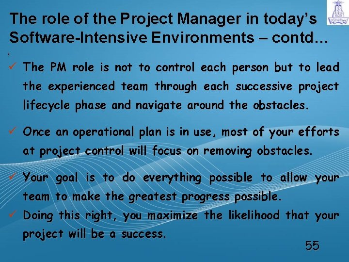 The role of the Project Manager in today’s Software-Intensive Environments – contd… p ü