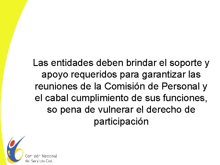 Las entidades deben brindar el soporte y apoyo requeridos para garantizar las reuniones de