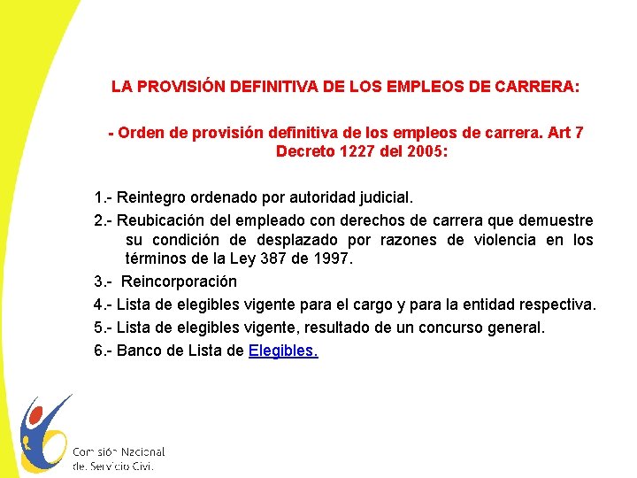 LA PROVISIÓN DEFINITIVA DE LOS EMPLEOS DE CARRERA: - Orden de provisión definitiva de