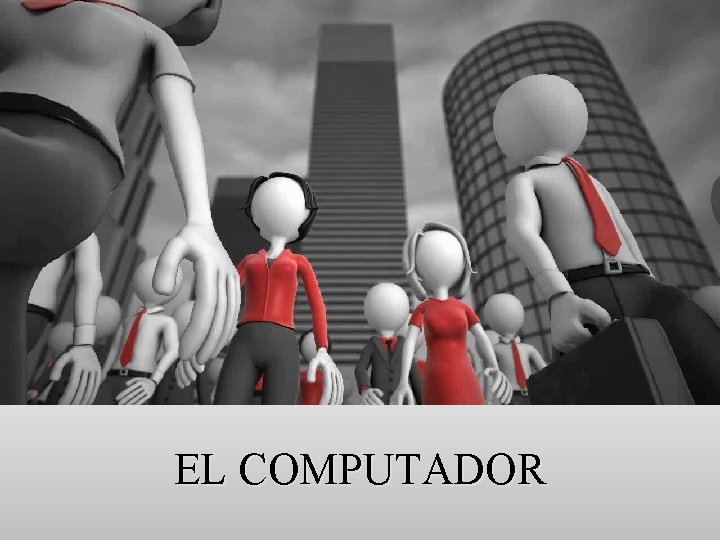 EL COMPUTADOR 