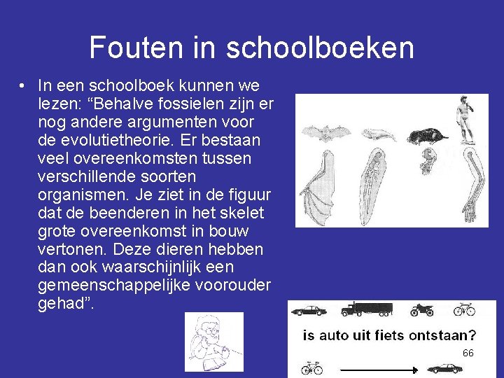 Fouten in schoolboeken • In een schoolboek kunnen we lezen: “Behalve fossielen zijn er