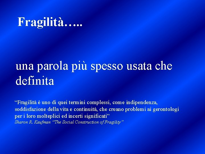 Fragilità…. . una parola più spesso usata che definita “Fragilità è uno di quei