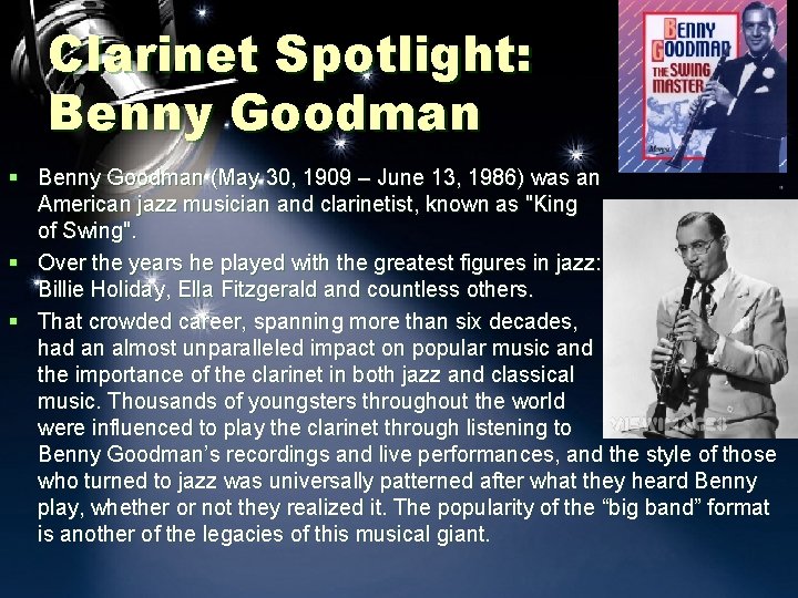 Clarinet Spotlight: Benny Goodman § Benny Goodman (May 30, 1909 – June 13, 1986)