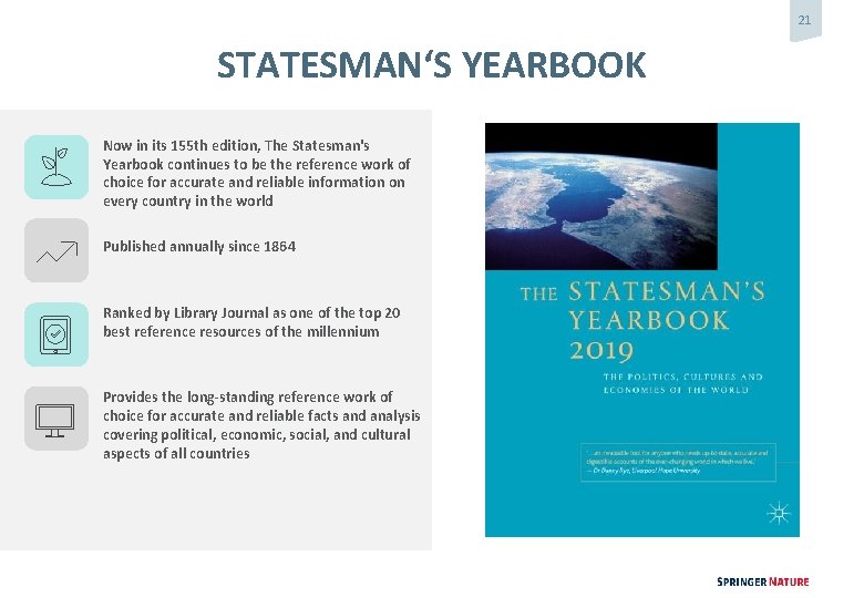 21 STATESMAN‘S YEARBOOK Now in its 155 th edition, The Statesman's Yearbook continues to