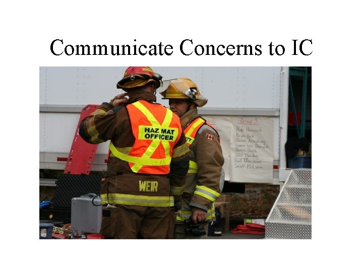 Communicate Concerns to IC 