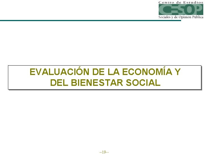 EVALUACIÓN DE LA ECONOMÍA Y DEL BIENESTAR SOCIAL --19 -- 