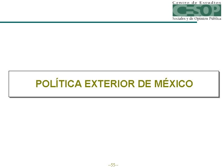 POLÍTICA EXTERIOR DE MÉXICO --55 -- 