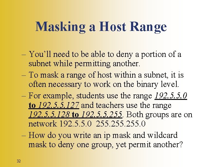 Masking a Host Range – You’ll need to be able to deny a portion
