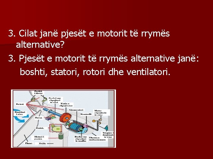 3. Cilat janë pjesët e motorit të rrymës alternative? 3. Pjesët e motorit të 3. Cilat janë pjesët e motorit të rrymës alternative? 3. Pjesët e motorit të